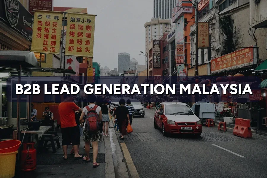 B2B Lead Generation in Malaysia for Foreign Companies: Guide