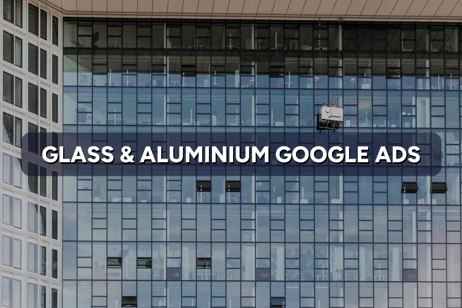 Best Google Ads for Glass Contractors in Malaysia Guide 2026