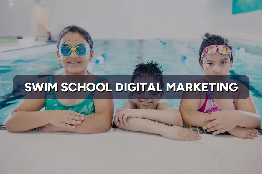 Best Digital Marketing for Swim Schools Malaysia Guide 2026