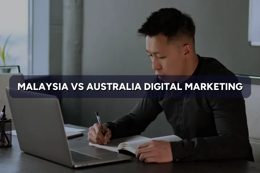 Malaysia vs Australia Digital Marketing: What's Different