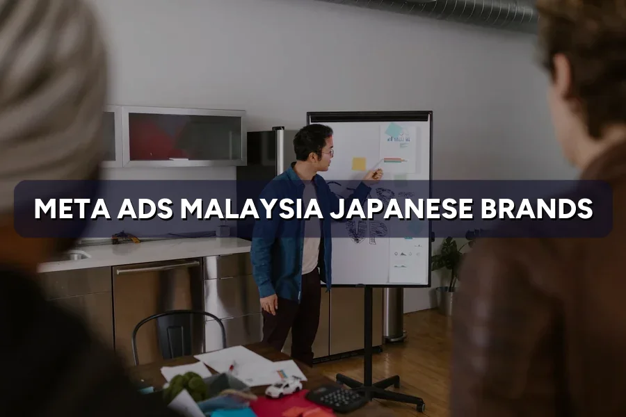 Meta Ads Malaysia for Japanese Brands: From LINE to Facebook