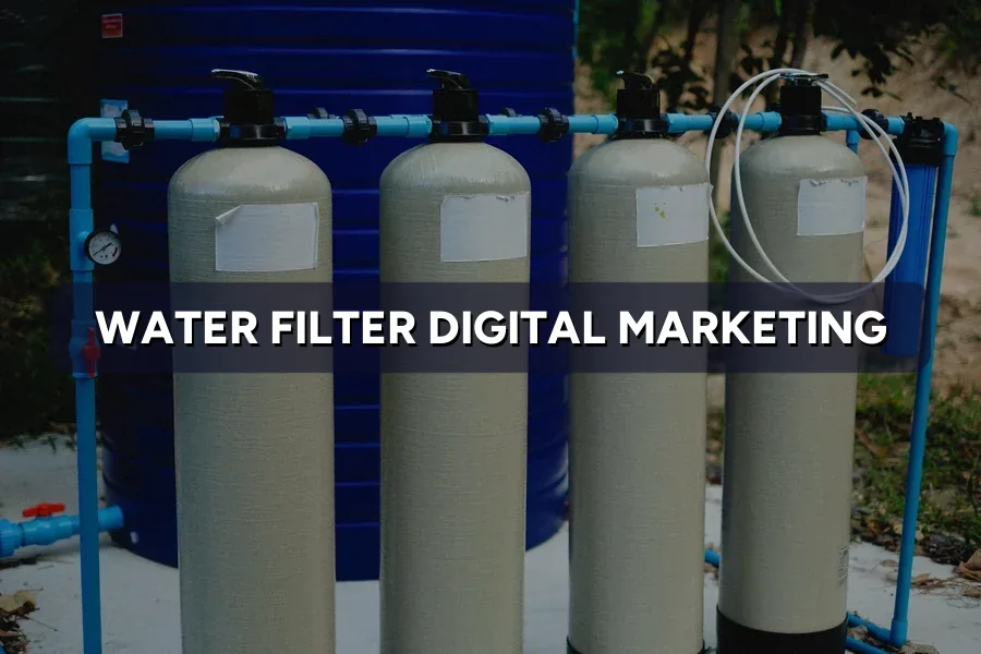 Digital Marketing for Water Filter Companies Malaysia 2026