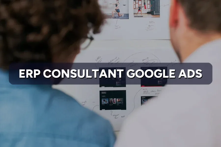 Best Google Ads for ERP Consultants in Malaysia: Guide 2026