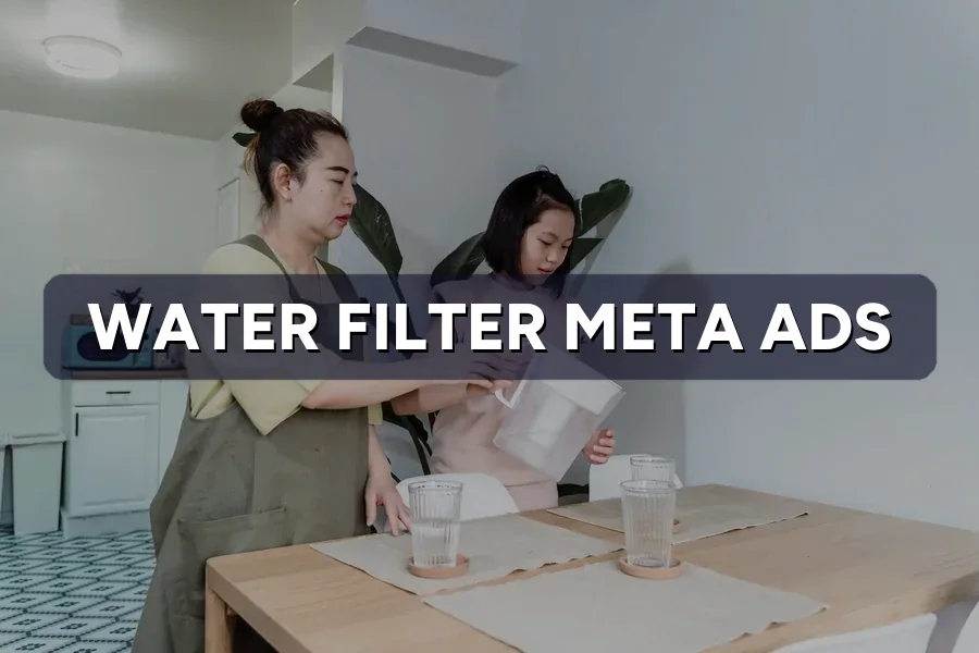 Best Meta Ads for Water Filter Companies Malaysia Guide 2026