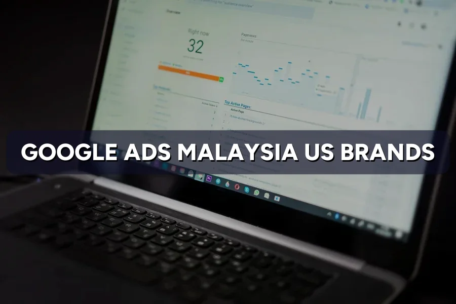 Google Ads Malaysia for US Brands: Why CPC Is Cheaper Here