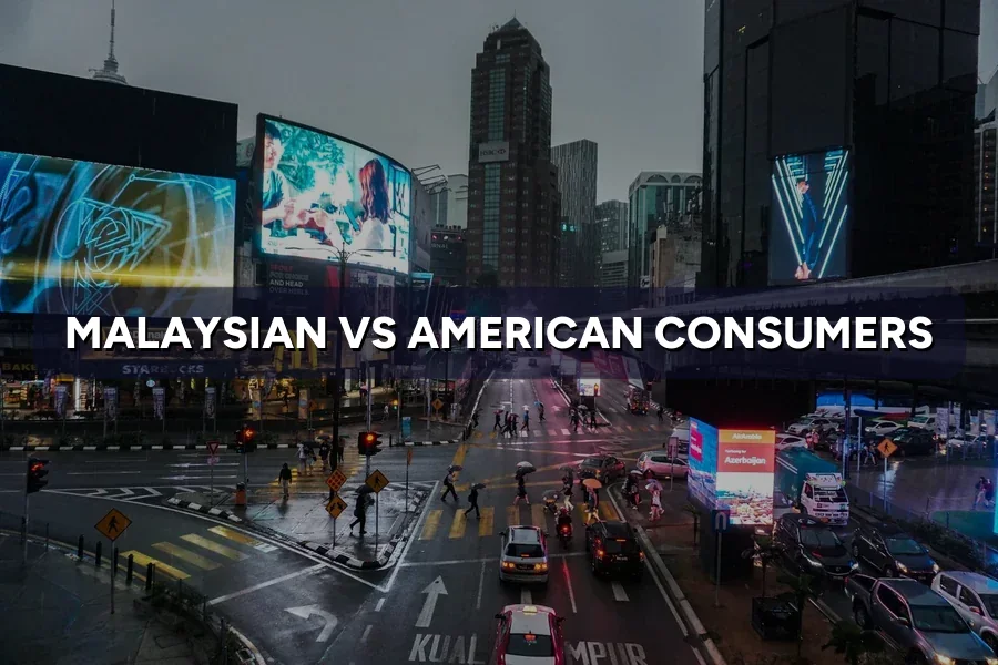 Malaysian vs American Consumers: Habits That Change Your Ads