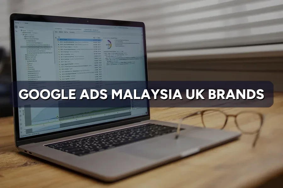 Google Ads Malaysia for UK Brands: Budget, CPC & Setup Guide