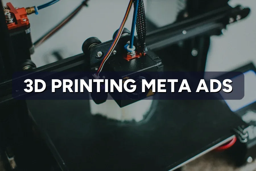 Best Meta Ads for 3D Printing Firms in Malaysia: Guide 2026