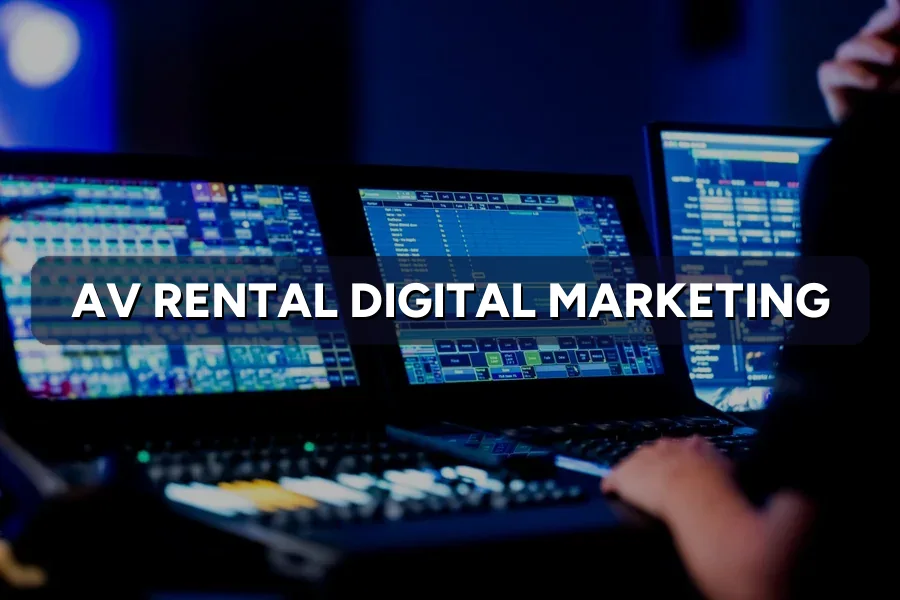 Best Digital Marketing for AV Rental Firms Malaysia 2026