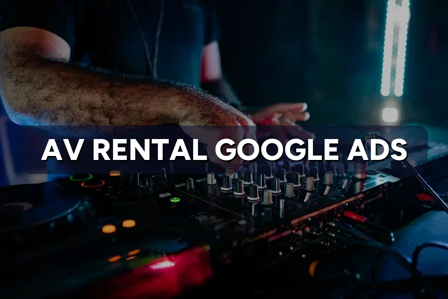 Best Google Ads for AV Rental Firms in Malaysia (2026 Guide)