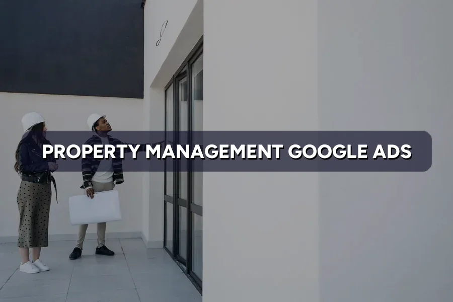 Best Google Ads for Property Managers in Malaysia Guide 2026