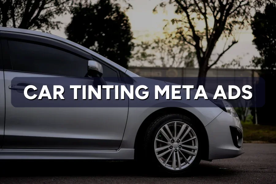Best Meta Ads for Tinting Shops in Malaysia: Guide 2026