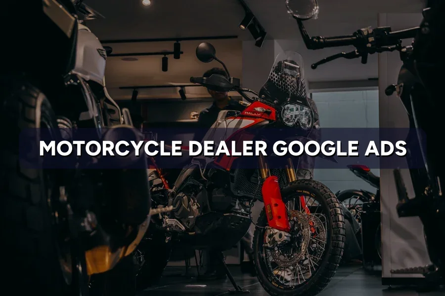 Best Google Ads for Motorcycle Dealers Malaysia Guide 2026