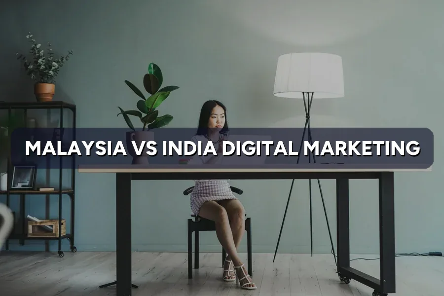Malaysia vs India Digital Marketing: Key Differences 2026
