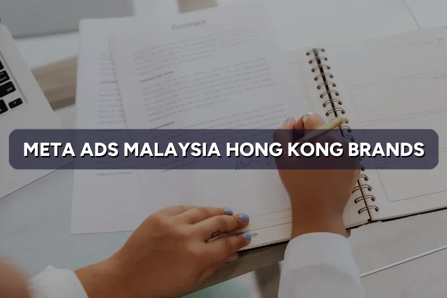 Meta Ads Malaysia for Hong Kong Brands: Targeting Guide 2026