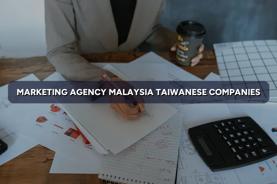 Malaysian Marketing Agency for Taiwanese Firms: Guide 2026