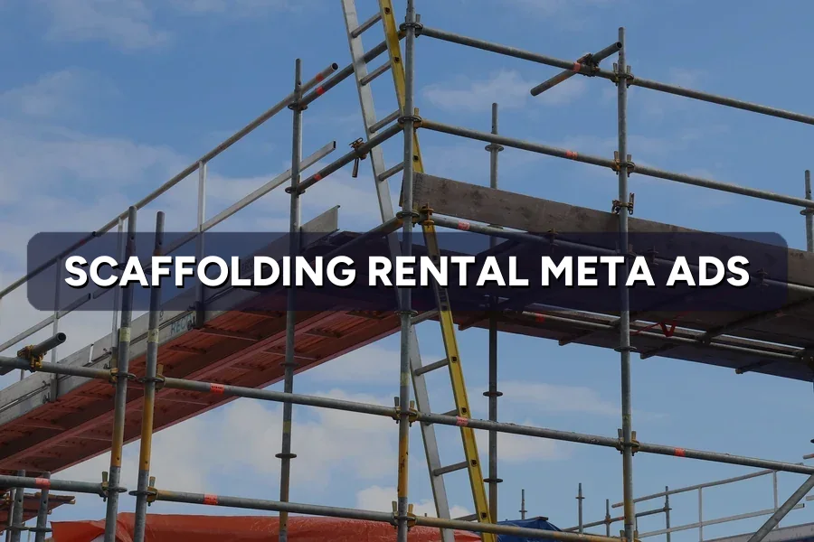 Best Meta Ads for Scaffolding Firms in Malaysia: Guide 2026