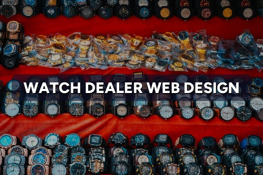 Best Web Design for Watch Dealers in Malaysia: Guide 2026