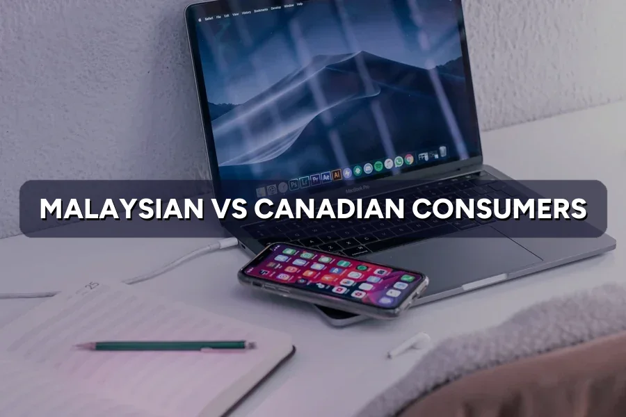 Malaysian vs Canadian Consumers: What Changes Your Ads