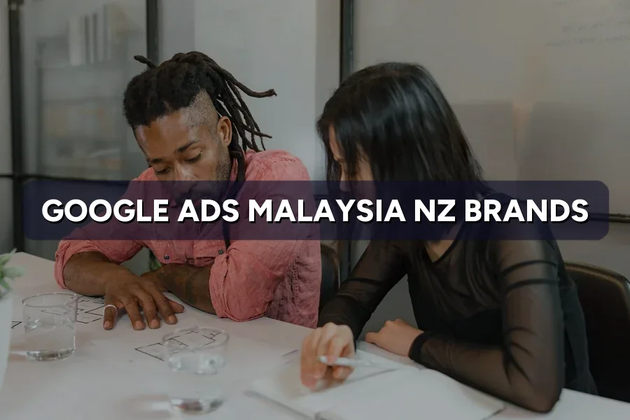 Google & Meta Ads Malaysia for NZ Brands: Starter Guide 2026