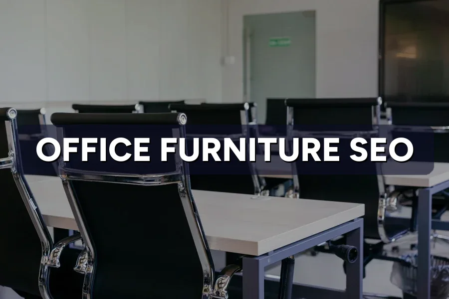 Best SEO for Office Furniture Firms in Malaysia: Guide 2026