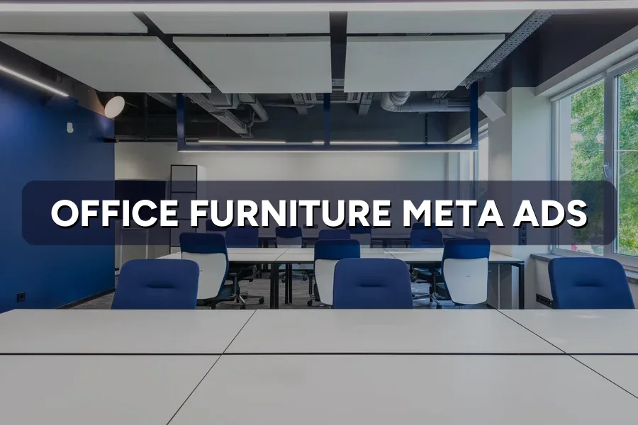 Best Meta Ads for Office Furniture Firms Malaysia Guide 2026