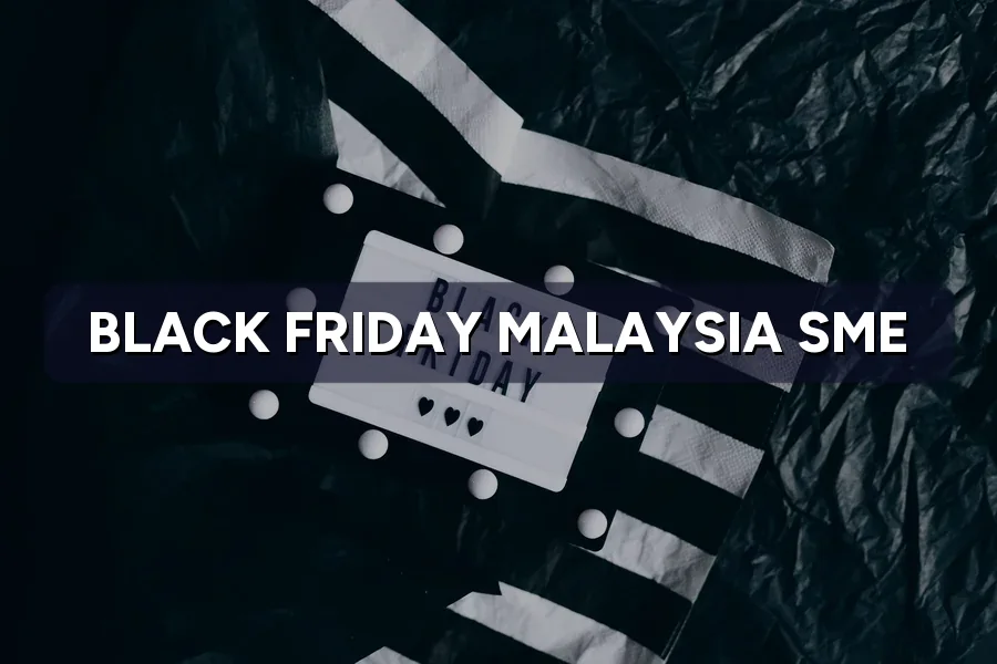 Black Friday Malaysia 2026: Should Your SME Run a Sale?