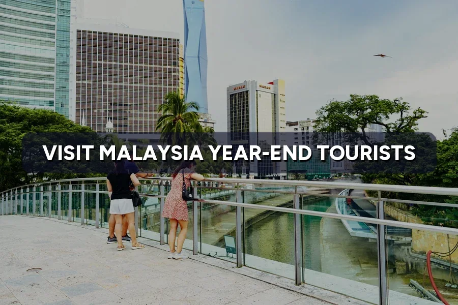 Visit Malaysia 2026 Final Months: Catch Year-End Tourists