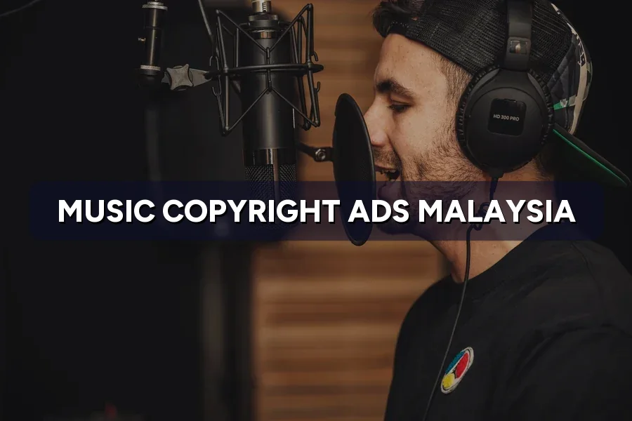 Music License Malaysia: Using Songs in Ads and Social Videos