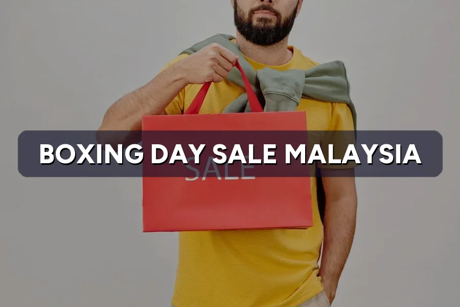 Boxing Day Sale Malaysia: Clear Year-End Stock With Ads