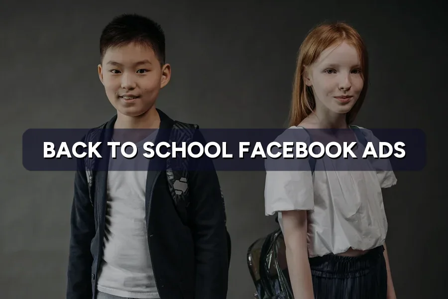 Back to School Facebook Ads: Targeting Malaysian Parents
