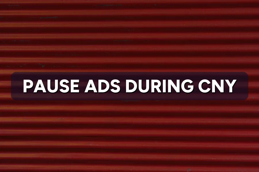 Closing for CNY? Should You Pause Ads During the Holiday