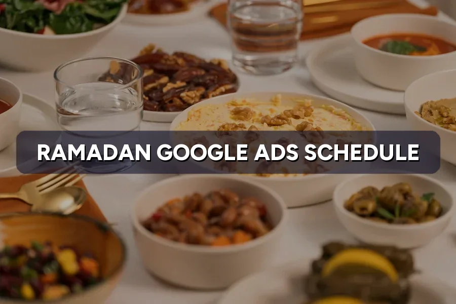 Ramadan Google Ads: Schedule Ads Around Sahur and Iftar