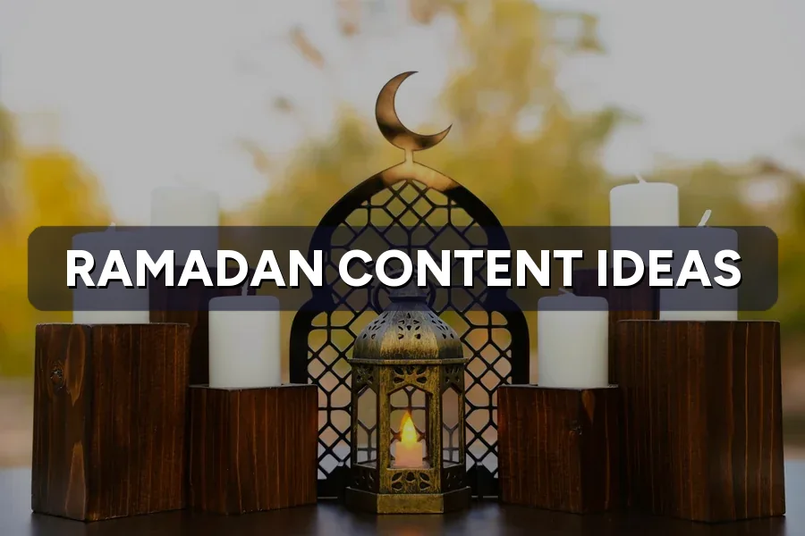 Ramadan Content Ideas: 30 Days of Social Posts for Brands