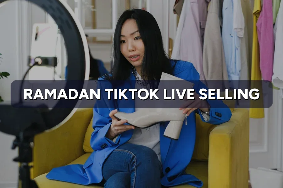Ramadan TikTok Live Selling: Sell After Tarawih Prayers