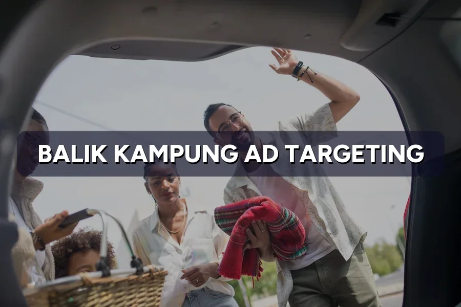 Balik Kampung Ad Targeting: Follow Audiences Home for Raya