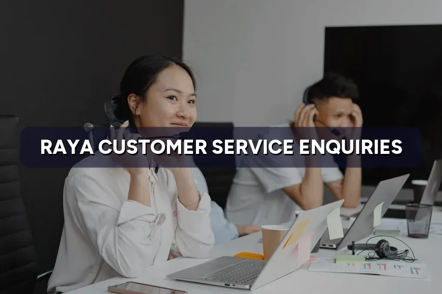 Raya Customer Service: Handle Enquiries While Staff Are Away